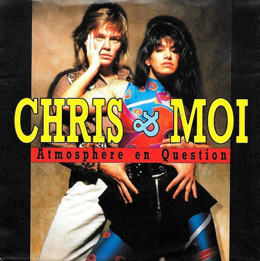 Chris & Moi - Atmosphère En Question 25790 Vinyl Singles Goede Staat