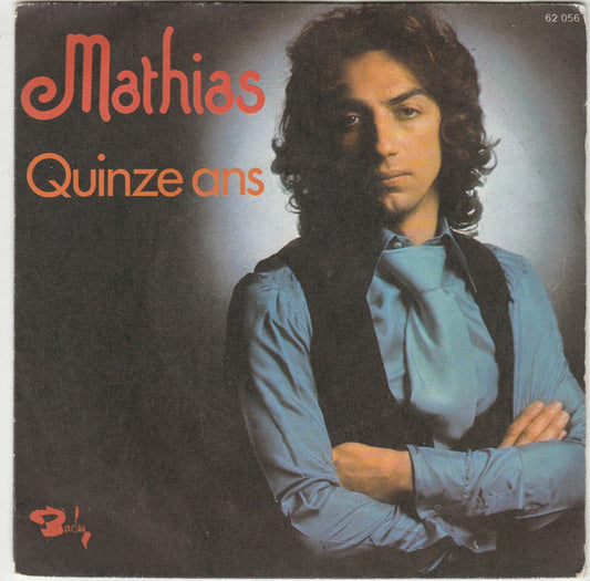 Mathias - Quinze Ans Vinyl Singles Vinyl Very Good (VG) <br> Hoes Good Plus (G+)