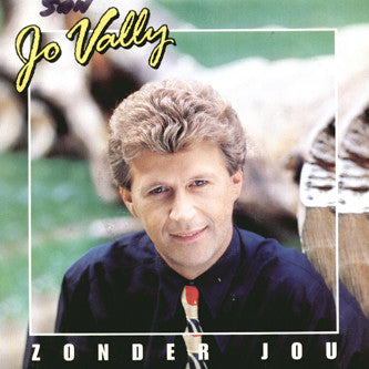 Jo Vally - Zonder Jou Vinyl Singles Vinyl Very Good (VG) <br> Hoes Good Plus (G+)