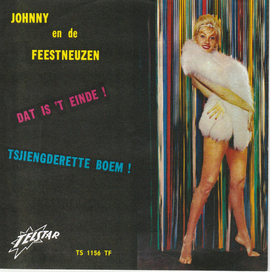 Johnny Hoes En De Feestneuzen - Dat Is't Einde Vinyl Singles Vinyl Very Good (VG) <br> Hoes Good Plus (G+)
