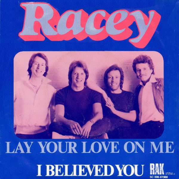 Racey - Lay Your Love On Me 00993 Vinyl Singles Goede Staat