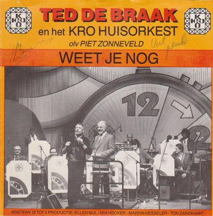 Ted De Braak en KRO Huisorkest o.l.v. Piet Zonneveld - Weet Je Nog 23584 13371 32337 Vinyl Singles Goede Staat