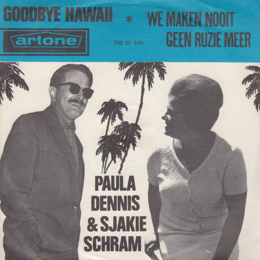 Paula Dennis & Sjakie Schram - Goodbye Hawaii 29706 Vinyl Singles VINYLSINGLES.NL