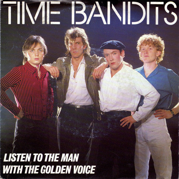 Time Bandits - Listen To The Man With The Golden Voice Vinyl Singles VINYLSINGLES.NL
