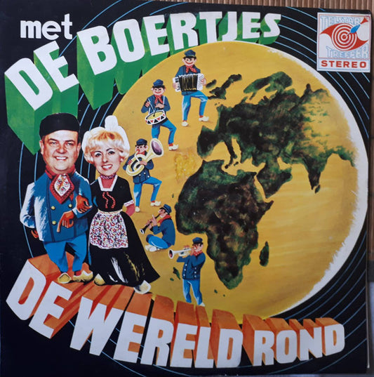 Boertjes Van Buuten - Met De Boertjes De Wereld Rond (LP) 43339 Vinyl LP VINYLSINGLES.NL