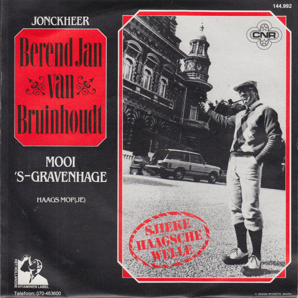 Jonckheer Berend Jan van Bruinhoudt - Mooi 'S-Gravenhage 06112 23149 Vinyl Singles Goede Staat