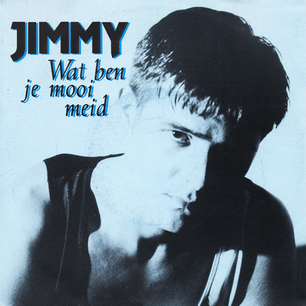 Jimmy - Wat Ben Je Mooi Meid Vinyl Singles Vinyl Very Good (VG) <br> Hoes Good Plus (G+)