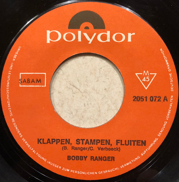 Bobby Ranger - Klappen, Stampen, Fluiten 31474 Vinyl Singles Goede Staat