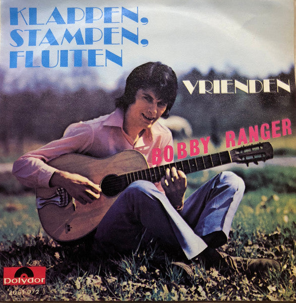 Bobby Ranger - Klappen, Stampen, Fluiten 31474 Vinyl Singles Goede Staat