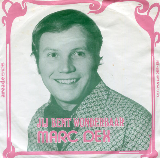 Marc Dex - Jij Bent Wonderbaar Vinyl Singles Vinyl Very Good (VG) <br> Hoes Good Plus (G+)