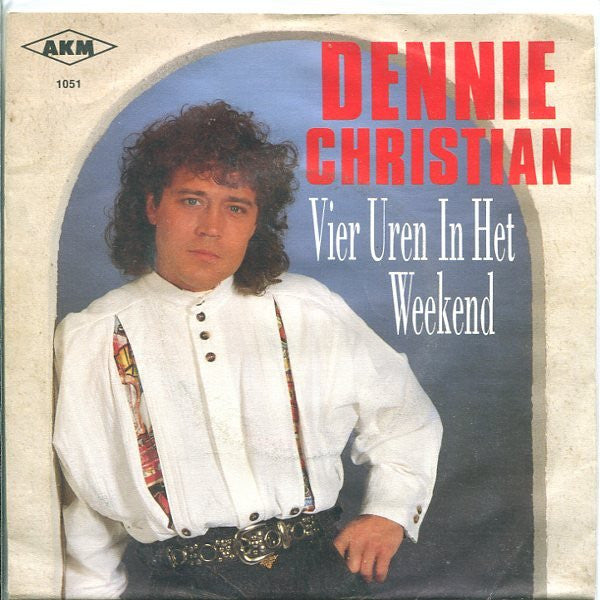 Dennie Christian - Vier Uren In Het Weekend Vinyl Singles Vinyl Very Good (VG) <br> Hoes Good Plus (G+)