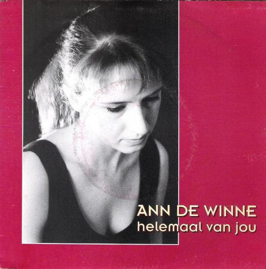 Ann De Winne - Helemaal Van Jou 30598 Vinyl Singles VINYLSINGLES.NL