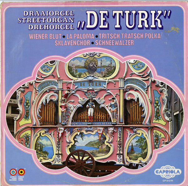 Draaiorgel De Turk - Draaiorgel / Streetorgan / Drehorgel "De Turk" (LP) 46851 Vinyl LP Goede Staat