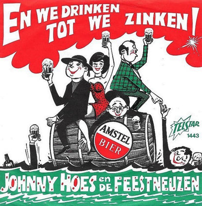 Johnny Hoes & De Feestneuzen - En we drinken tot we zinken! 16719 Vinyl Singles Goede Staat