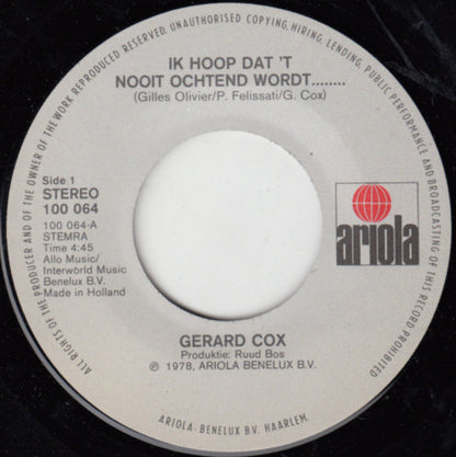 Gerard Cox - Ik Hoop Dat 'T Nooit Ochtend Wordt 02824 11140 Vinyl Singles Goede Staat