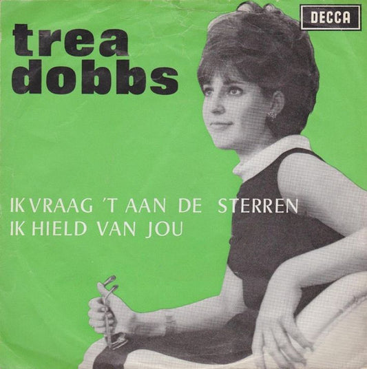 Trea Dobbs - Ik Vraag 't Aan De Sterren 30451 Vinyl Singles Vinyl Very Good (VG) <br> Hoes Good Plus (G+)