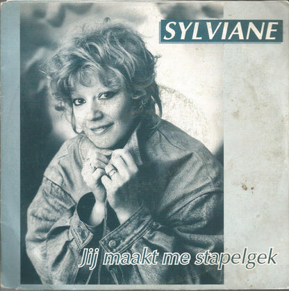 Sylviane - Jij Maakt Me Stapelgek Vinyl Singles Vinyl Very Good (VG) <br> Hoes Good Plus (G+)