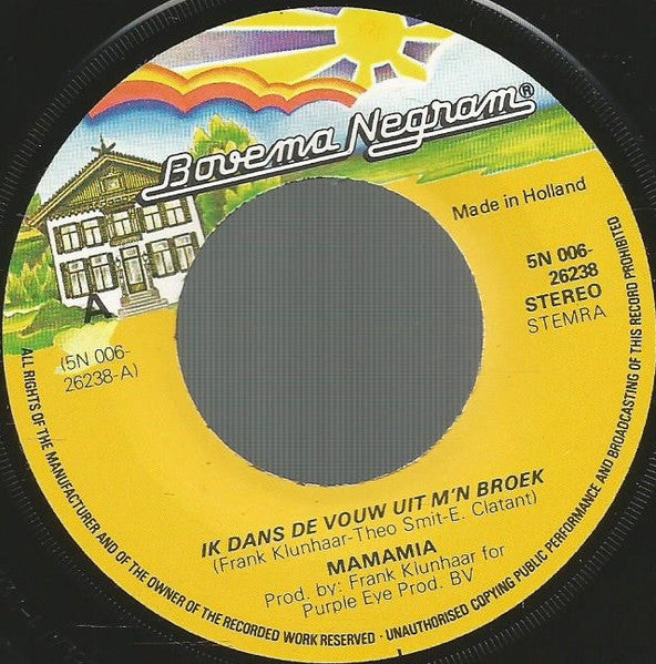 Mamamia - Ik Dans De Vouw Uit M'n Broek Vinyl Singles Vinyl Very Good (VG) <br> Hoes Good Plus (G+)