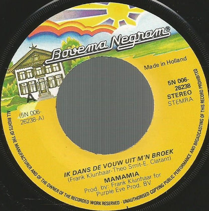 Mamamia - Ik Dans De Vouw Uit M'n Broek Vinyl Singles Vinyl Very Good (VG) <br> Hoes Good Plus (G+)