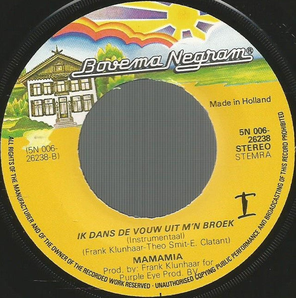 Mamamia - Ik Dans De Vouw Uit M'n Broek Vinyl Singles Vinyl Very Good (VG) <br> Hoes Good Plus (G+)