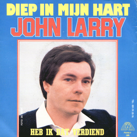 John Larry - Diep In Mijn Hart Vinyl Singles Vinyl Very Good (VG) <br> Hoes Good Plus (G+)