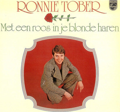 Ronnie Tober - Met Een Roos In Je Blonde Haren (LP) 46087 Vinyl LP VINYLSINGLES.NL