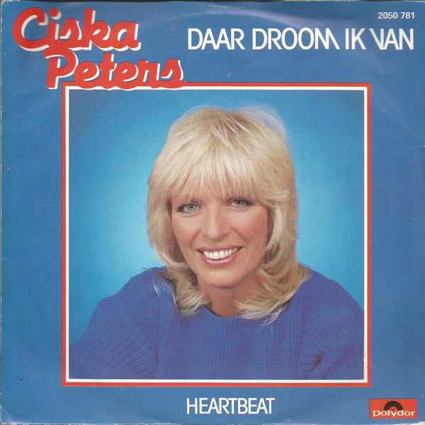 Ciska Peters - Daar Droom Ik Van 04865 Vinyl Singles Goede Staat