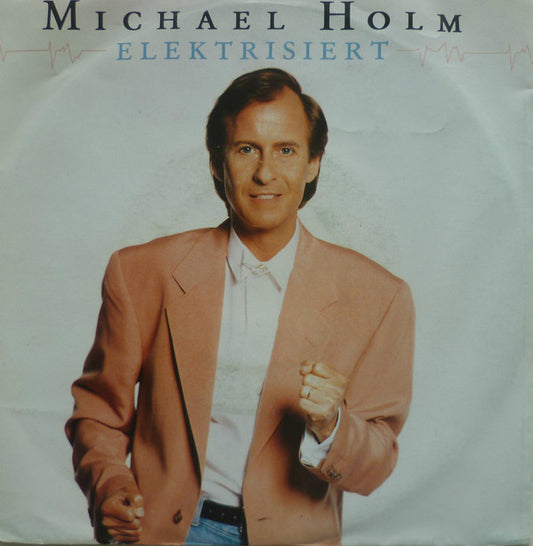 Michael Holm - Elektrisiert Vinyl Singles Vinyl Very Good (VG) <br> Hoes Good Plus (G+)