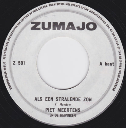 Piet Meertens En De Heivinken - Als Een Stralende Zon 28210 Vinyl Singles Goede Staat