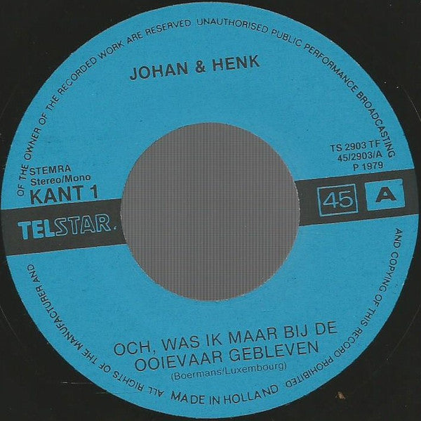 Johan & Henk - Och, Was Ik Maar Bij De Ooievaar Gebleven! 32083 Vinyl Singles VINYLSINGLES.NL