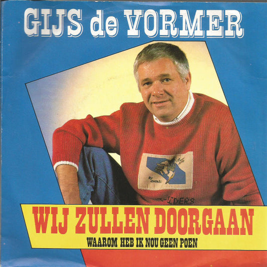 Gijs de Vormer - Wij Zullen Doorgaan Vinyl Singles Vinyl Very Good (VG) <br> Hoes Good Plus (G+)