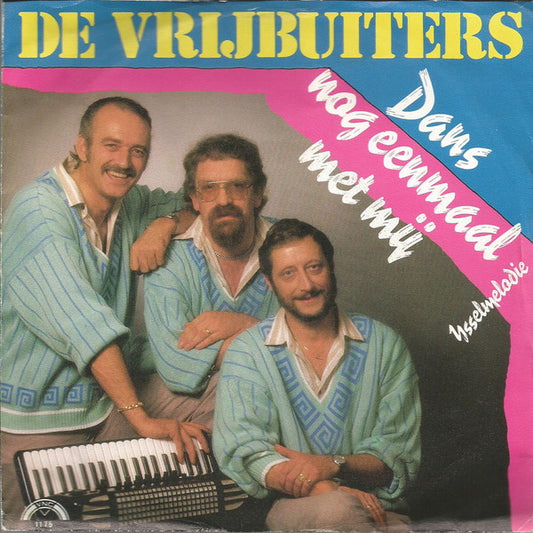 Vrijbuiters - Dans Nog Eenmaal Met Mij 14491 Vinyl Singles VINYLSINGLES.NL