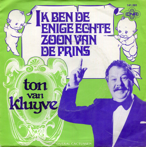 Ton van Kluyve - Ik Ben De Enige Echte Zoon Van De Prins 15931 33446 36292 Vinyl Singles Goede Staat