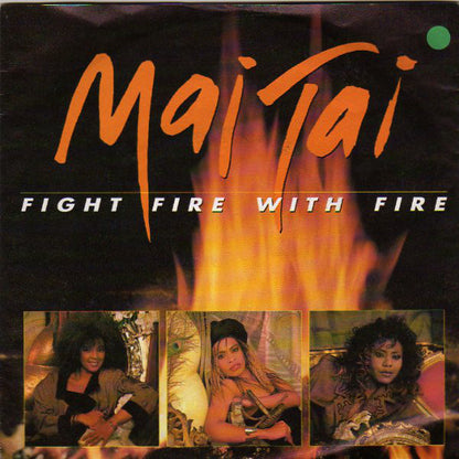 Mai Tai - Fight Fire With Fire 16475 Vinyl Singles Goede Staat