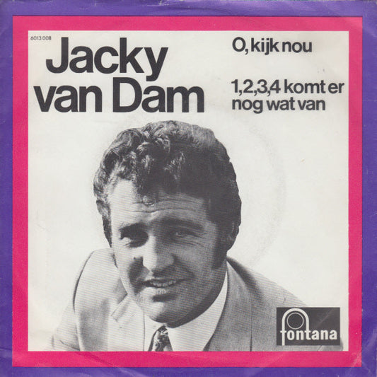 Jacky Van Dam - O, Kijk Nou Vinyl Singles Vinyl Very Good (VG) <br> Hoes Good Plus (G+)