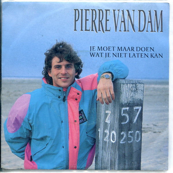 Pierre van Dam - Je Moet Maar Doen Wat Je Niet Laten Kan Vinyl Singles Media VG+ \ Sleeve G+