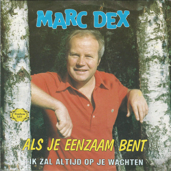 Marc Dex - Als Je Eenzaam Bent Vinyl Singles Vinyl Very Good (VG) <br> Hoes Good Plus (G+)