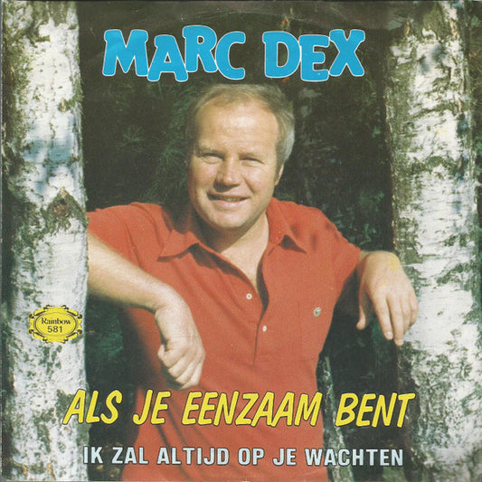 Marc Dex - Als Je Eenzaam Bent Vinyl Singles Vinyl Very Good (VG) <br> Hoes Good Plus (G+)