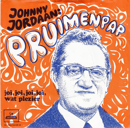 Johnny Jordaan - Pruimenpap 32351 Vinyl Singles Goede Staat