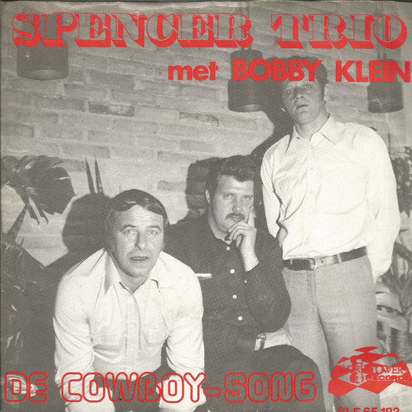 Spencer Trio Met Bobby Klein - De Cowboy Song 32178 Vinyl Singles VINYLSINGLES.NL