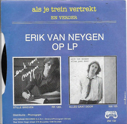 Erik Van Neygen - Als Je Trein Vertrekt 13337 Vinyl Singles Goede Staat