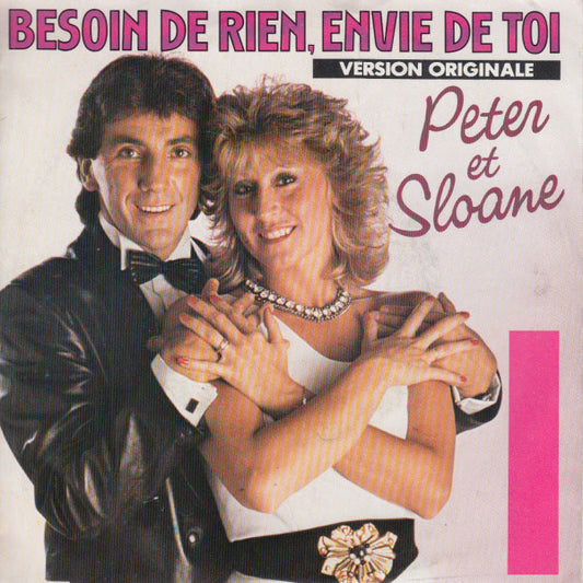 Peter Et Sloane - Besoin De Rien, Envie De Toi 24281 11436 16737 Vinyl Singles Goede Staat