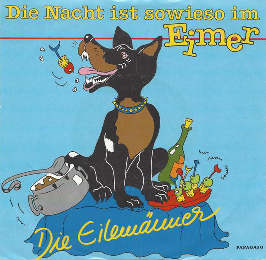 Eilemänner - Die Nacht Ist Sowieso Im Eimer Vinyl Singles Vinyl Very Good (VG) <br> Hoes Good Plus (G+)