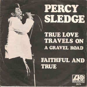 Percy Sledge - True Love Travels On A Gravel Road 36654 Vinyl Singles Vinyl Very Good (VG) <br> Hoes Good Plus (G+)