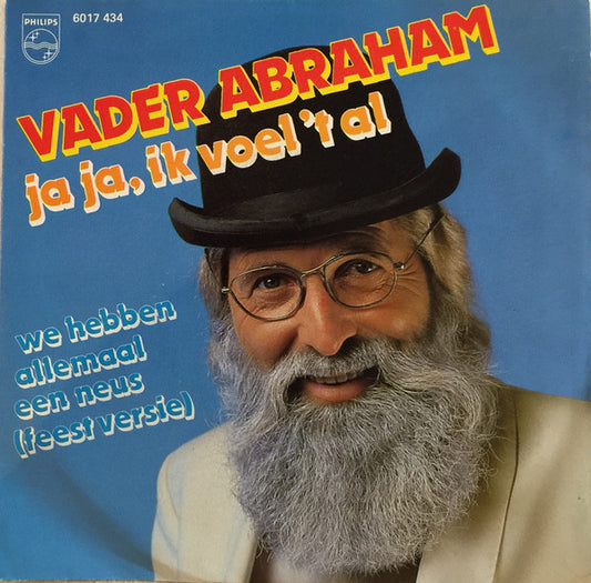 Vader Abraham - Ja Ja, Ik Voel 't Al 23680 24213 05084 05453 29391 18787 Vinyl Singles Goede Staat