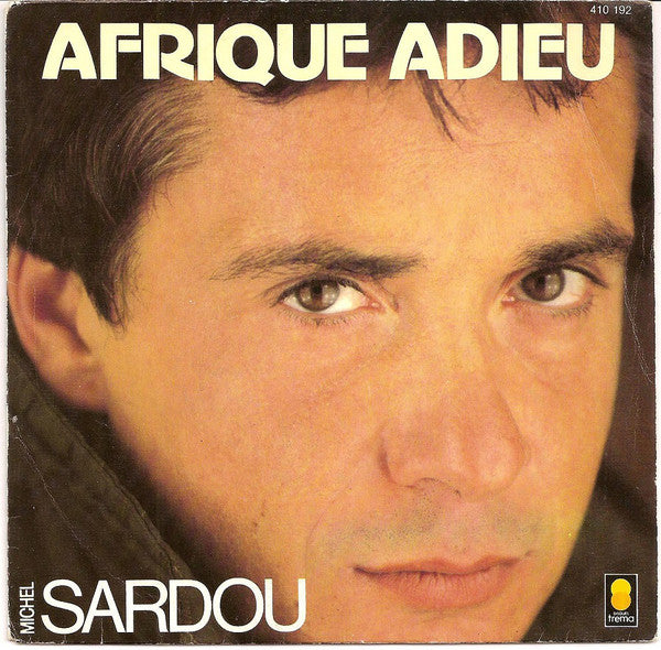 Michel Sardou - Afrique Adieu Vinyl Singles Vinyl Very Good (VG) <br> Hoes Good Plus (G+)