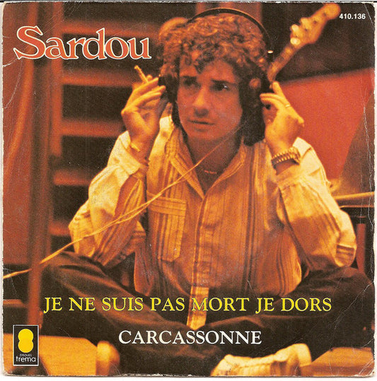Sardou - Je Ne Suis Pas Mort Je Dors Vinyl Singles Vinyl Very Good (VG) <br> Hoes Good Plus (G+)