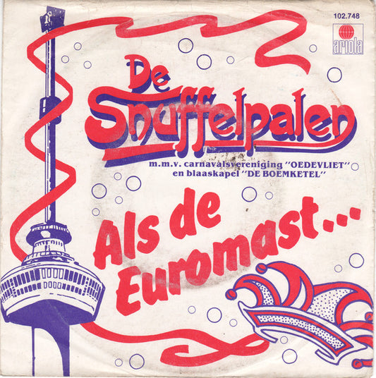 Snuffelpalen - Als De Euromast 07130 Vinyl Singles VINYLSINGLES.NL