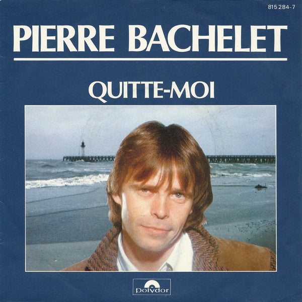 Pierre Bachelet - Quitte-moi 15352 Vinyl Singles Goede Staat