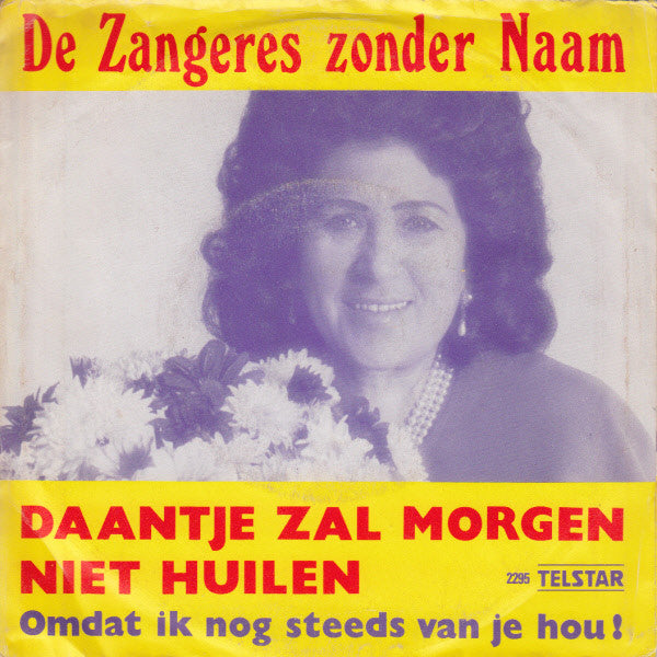 Zangeres Zonder Naam - Daantje Zal Morgen Niet Huilen Vinyl Singles VINYLSINGLES.NL